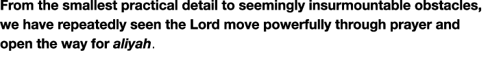 From the smallest practical detail to seemingly insurmountable obstacles, we have repeatedly seen the Lord move power...