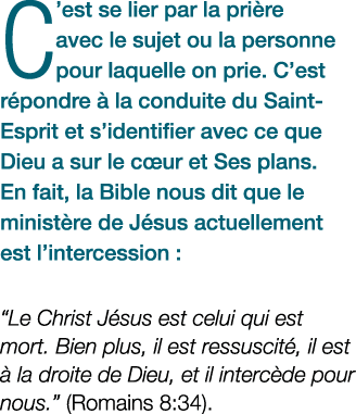 C’est se lier par la pri re avec le sujet ou la personne pour laquelle on prie. C’est r pondre  la conduite du Saint...