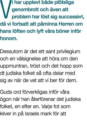 Vi har upplevt b de pl tsliga genombrott och ven att problem har l st sig successivt, d  vi fortsatt att p minna Her...