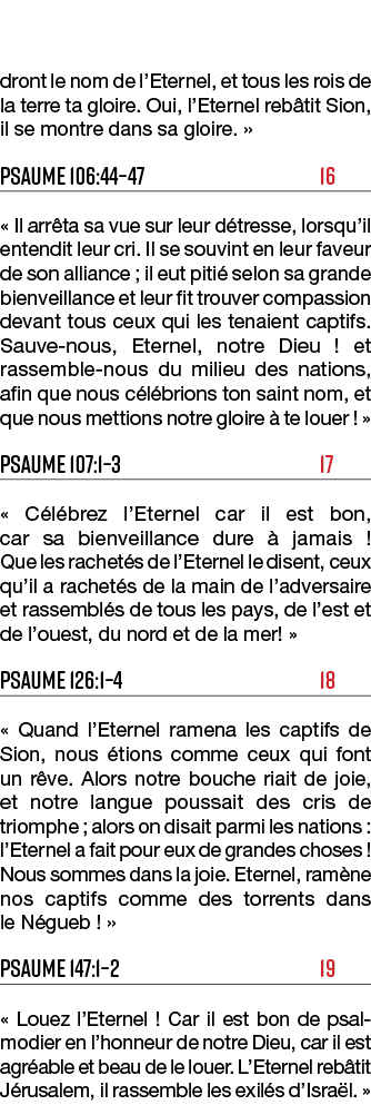 dront le nom de l Eternel, et tous les rois de la terre ta gloire  Oui, l Eternel rebâtit Sion, il se montre dans sa    