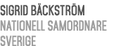 Sigrid B ckstr m Nationell Samordnare Sverige 