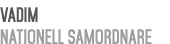 Vadim Nationell samordnare 