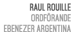 Raul Rouille Ordf rande Ebenezer Argentina 