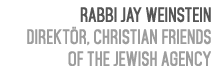 Rabbi Jay Weinstein Direkt r, Christian Friends of The Jewish Agency 