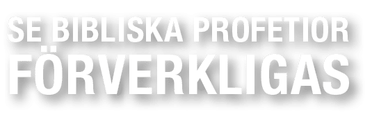 SE BIBLISKA PROFETIOR F RVERKLIGAS 
