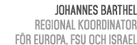 Johannes Barthel Regional koordinator f r Europa, FSU och Israel 